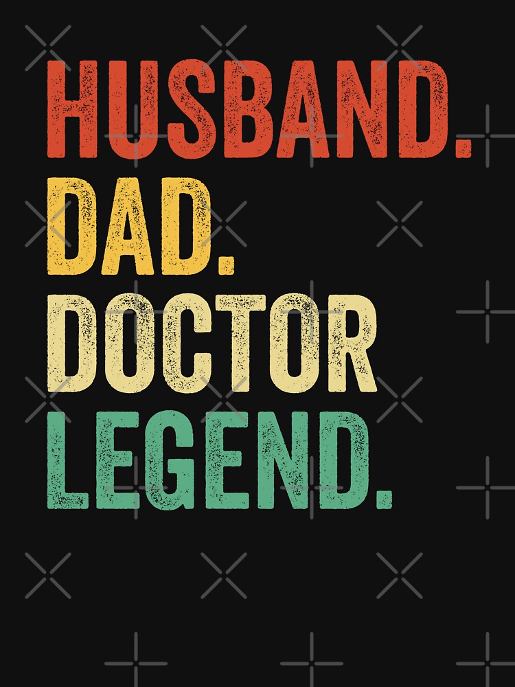 doctor Dad Shirt, Gift For Husband, doctor Gift, Husband Dad doctor Legend, Dad Gift For Husband, doctor Appreciation Gift by Dogs Geeky⭐⭐⭐⭐⭐