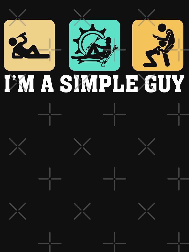 I'M A SIMPLE GUY MECHANIC / Mechanics / Car Mechanic/ Auto Mechanic by Tee Hub