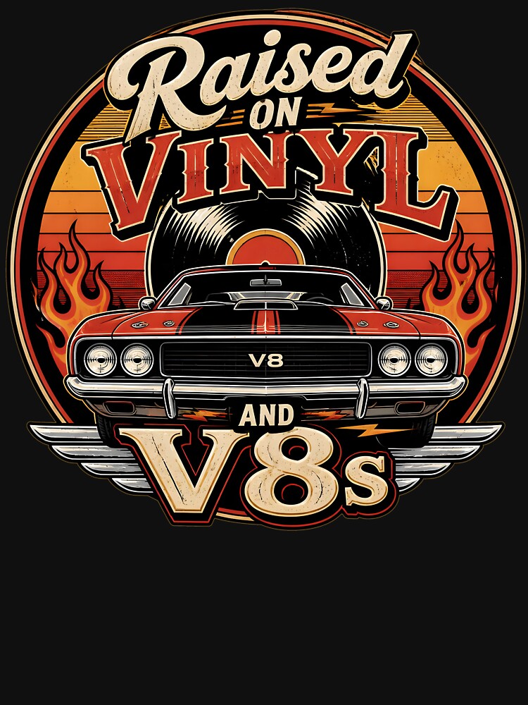 Raised on Vinyl and V8s Funny Retro Muscle Car Music Culture Car Enthusiast T-Shirt by ShopOnTheTopp