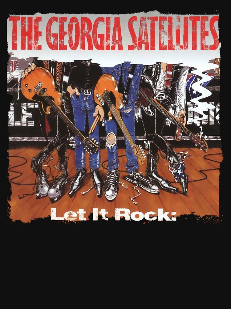 The Georgia Satellites Let It Rock Best of The Georgia Satellites by ShandaGraham