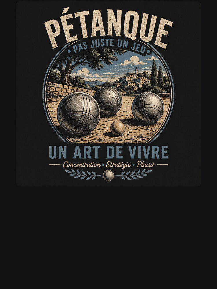 Un Art De Vivre - petanque t-shirt design by BouleDogs