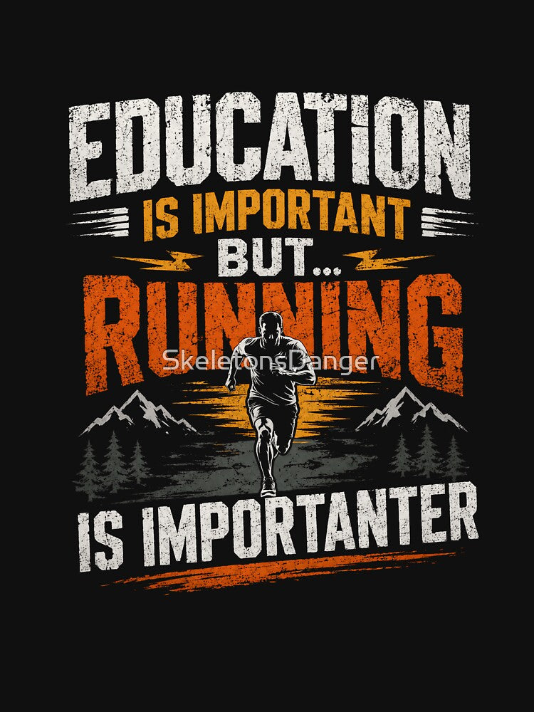 Education Is Important But Running Is Importanter Funny Runner Marathon by SkeletonsDanger