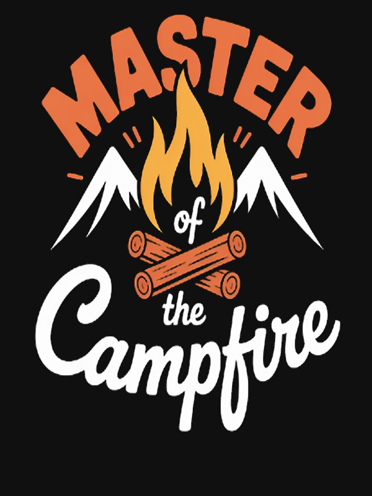 Outdoor Camping Master Of Campfire by orlodrake