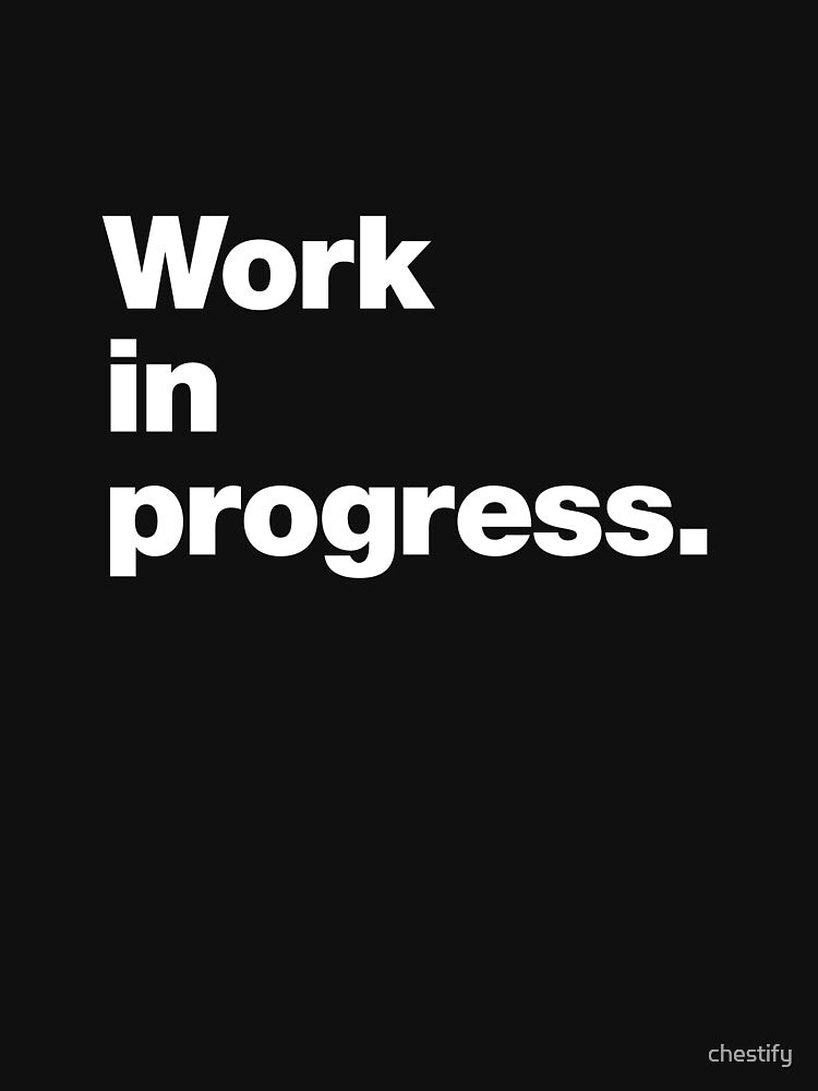 Work in progress. by chestify