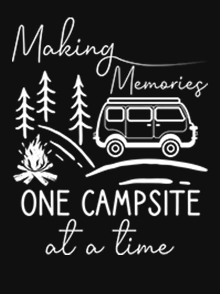 Making Memories One Campsite at a Time by DR-STORE