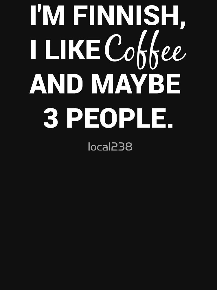 Funny Finnish Finland Suomi Sisu I Like Coffee by local238