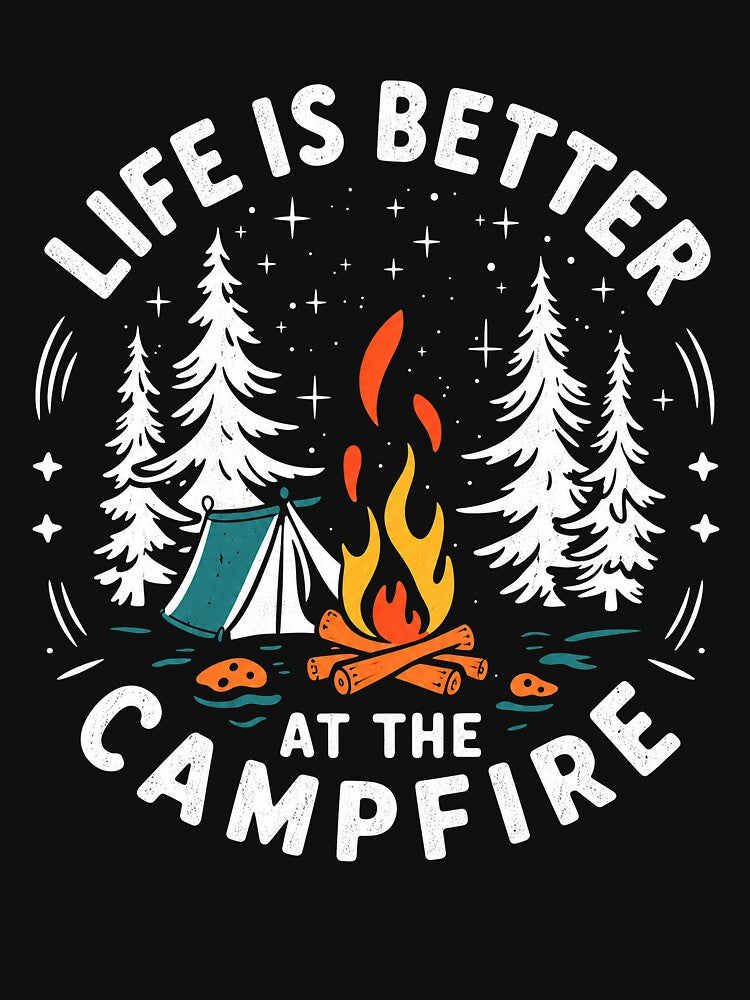 Life Is Better By The Campfire by Rivolli