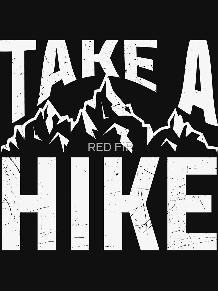 Take A HIKE by RED FIR