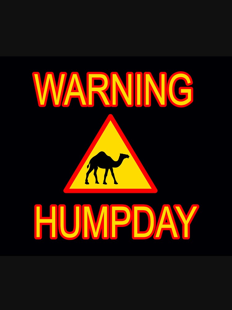 humpday warning Wednesday hump day camel by toastygoat