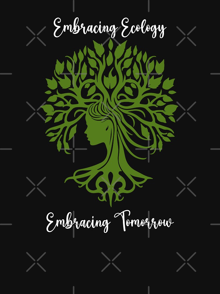 Embracing Ecology, Embracing Tomorrow Environmental Protection Positive Text by FemiBiutti