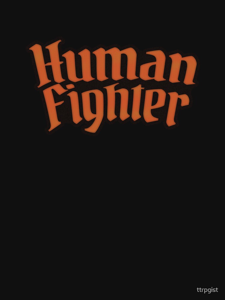 Human Fighter – Fantasy RPG Class Design by ttrpgist