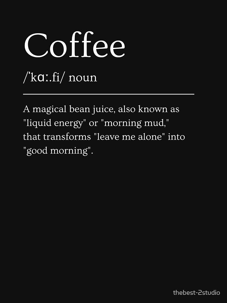 Coffee Noun Dictionary Funny Coffee Lover by thebest-2studio