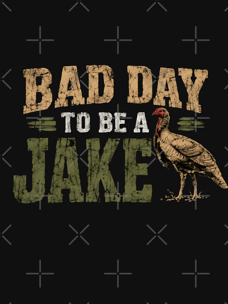 Bad Day To Be A Jake Turkey Hunter Hunting Season by HumansStuck12