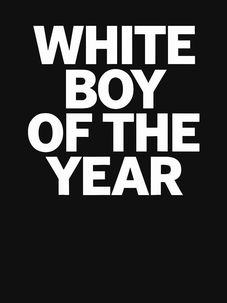 White Boy Of The Year by elsiegoodey
