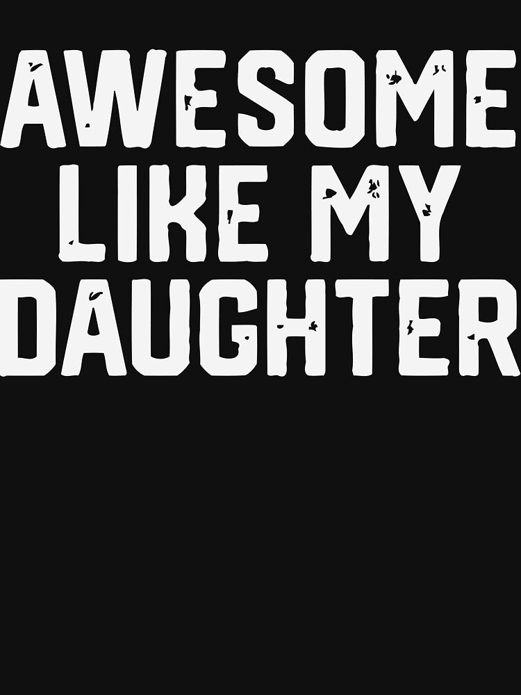 AWESOME LIKE MY DAUGHTER by iliassmes