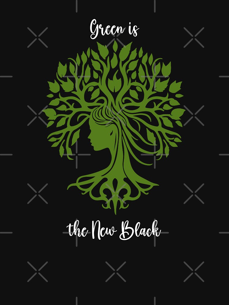 Green is the New Black Environmental Protection Positive Text by FemiBiutti