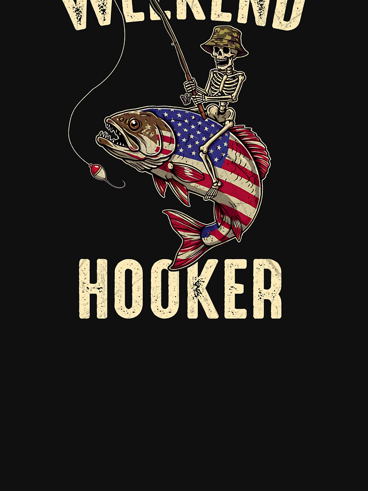 Weekend Hooker Fisherman Angler Fishing Lover by StickChic