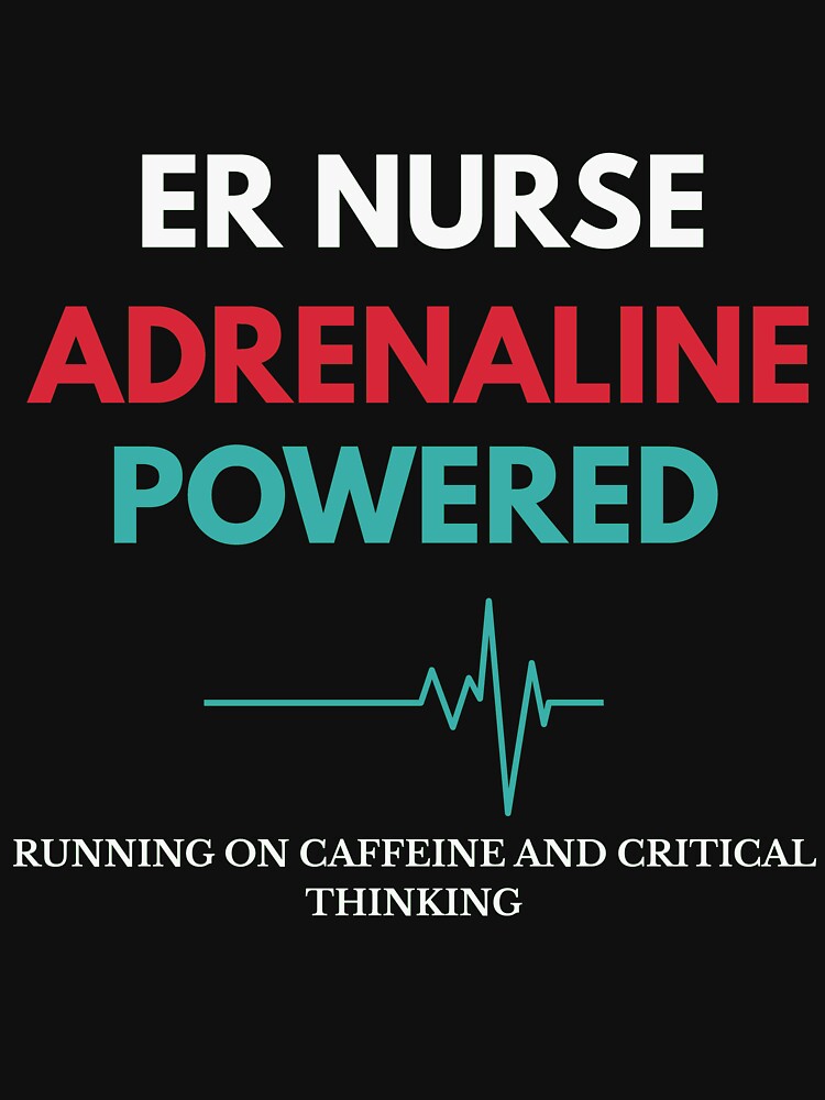 ER Nurse Adrenaline Powered by amndro