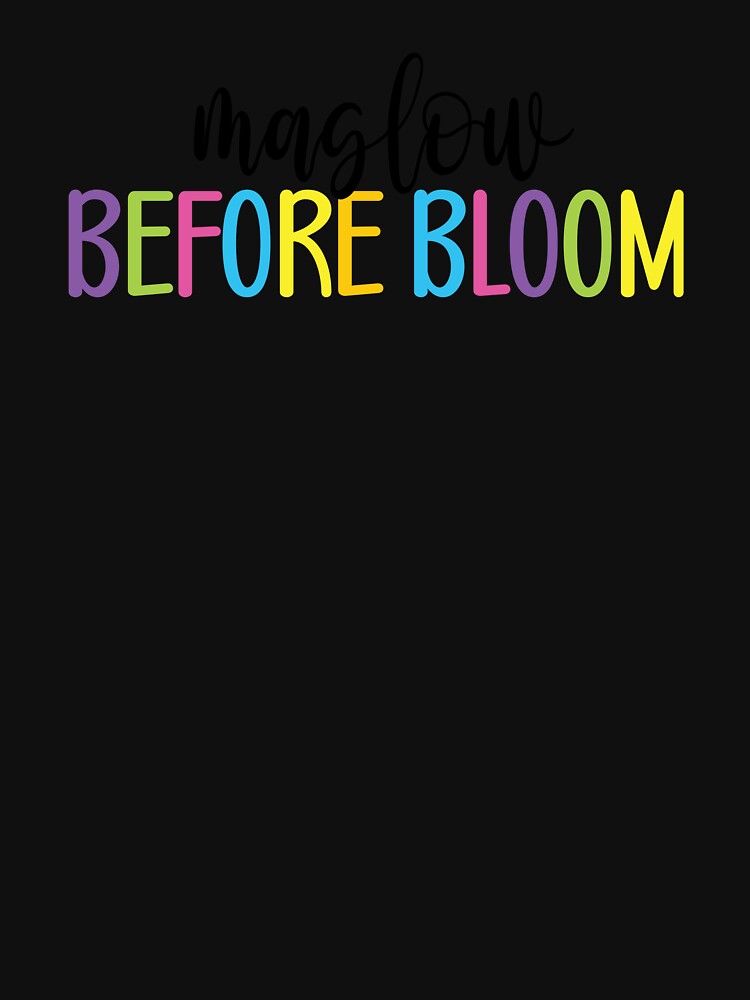 maslow before bloom by retro10