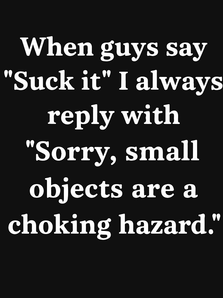 When Guys Say Suck It Funny Savage Comeback Sarcastic Humor Women by kiralynstration
