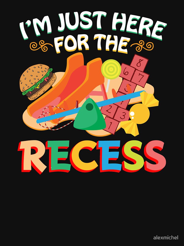 I'm just here for the recess - funny teacher and student by Captain Mood