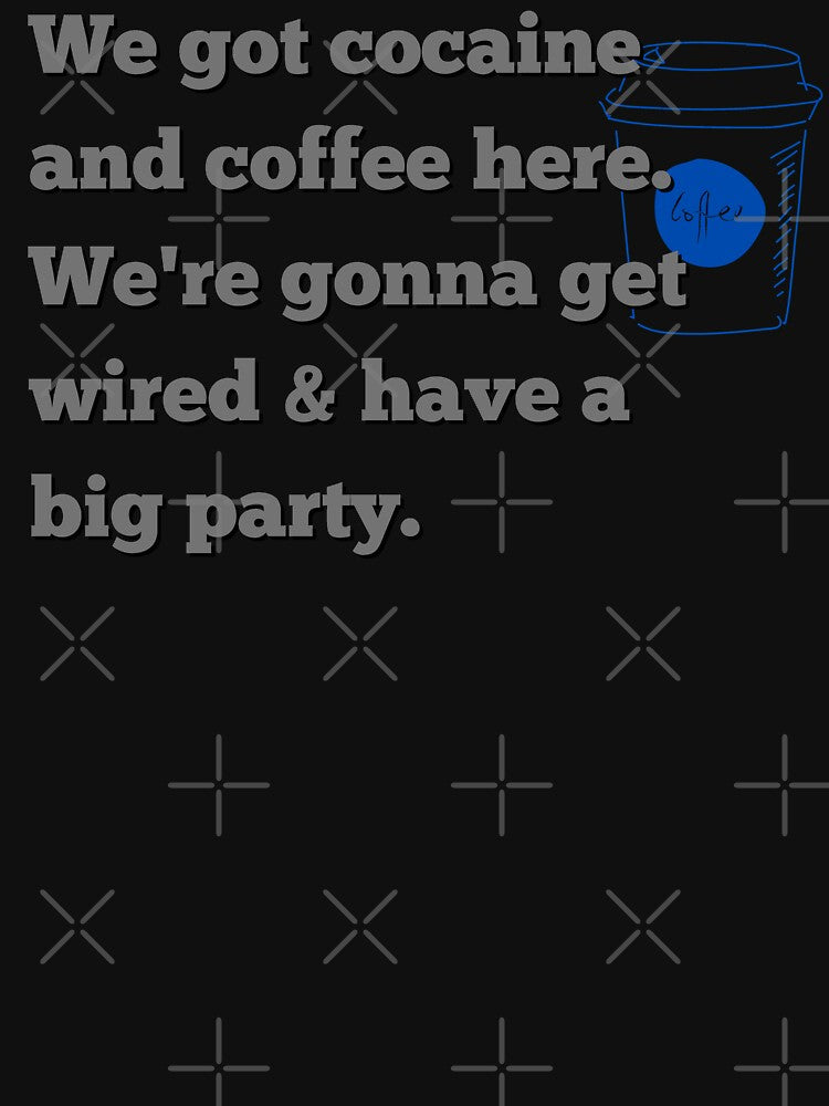 We got cocaine and coffee here by Fabuluss4Life
