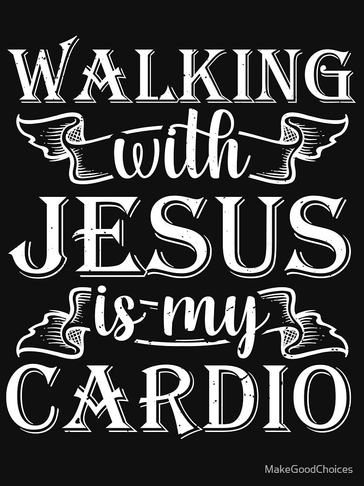Walking With Jesus Is My Cardio Funny Religious by MakeGoodChoices