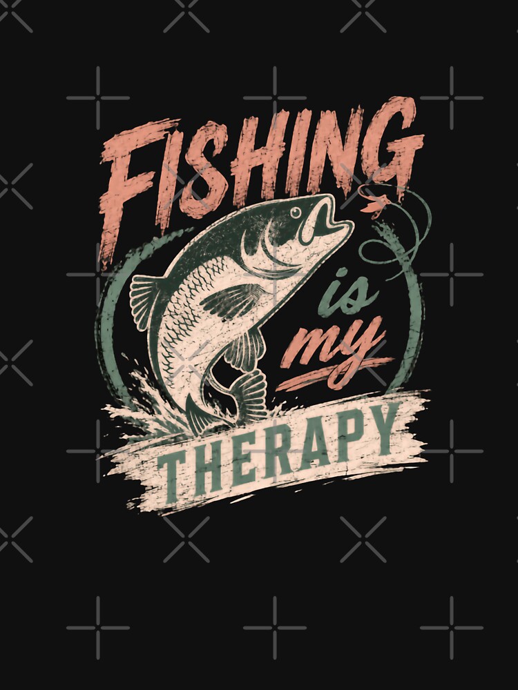 Fishing Is My Therapy Angler Fisherman Hobby Outdoorsman by JonesFlora2025
