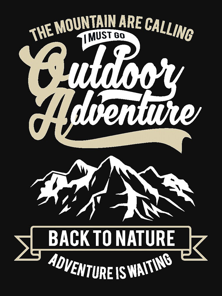 The mountains are calling I must go - Awesome outdoor adventure lover Gift by Teenation9