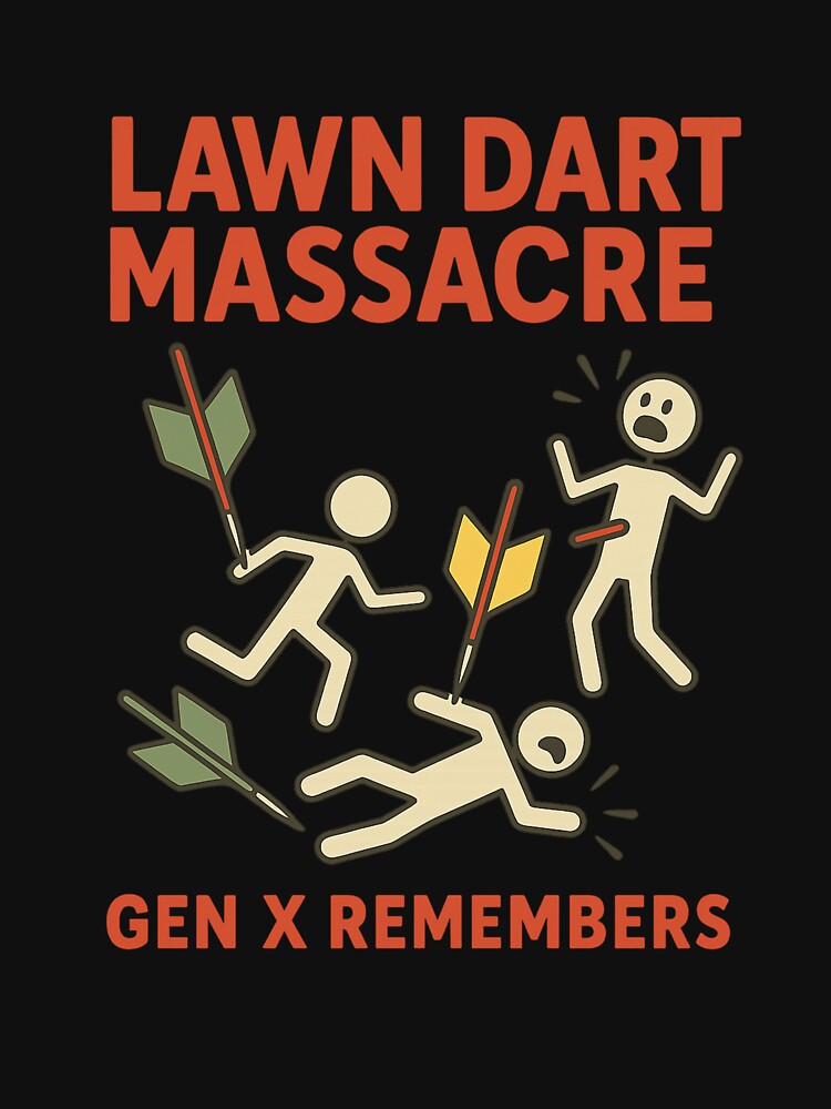 Lawn Dart Massacre – Gen X Remembers | Funny 80s Nostalgia Retro Humor T-Shirt by mr. pinks Imaginairium