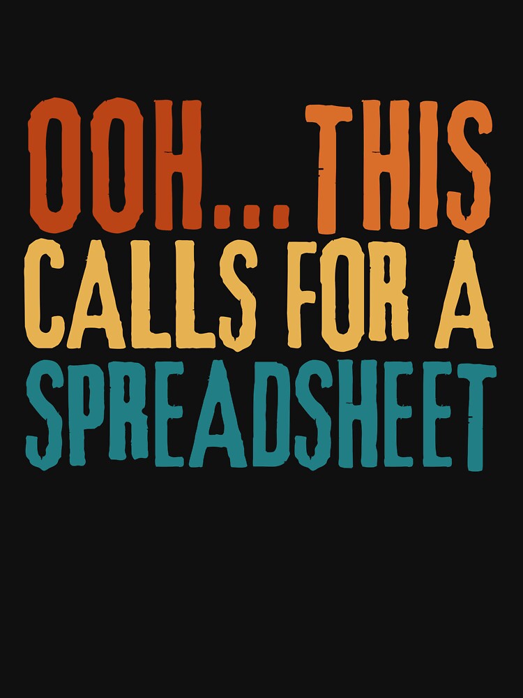 Copy of Copy of OOH... THIS CALLS FOR A SPREADSHEET by fattim3