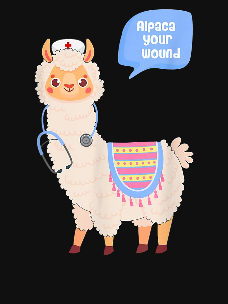 Alpaca Your Wound Cute Llama Wound Care Nurse Gift by BrianLangley2
