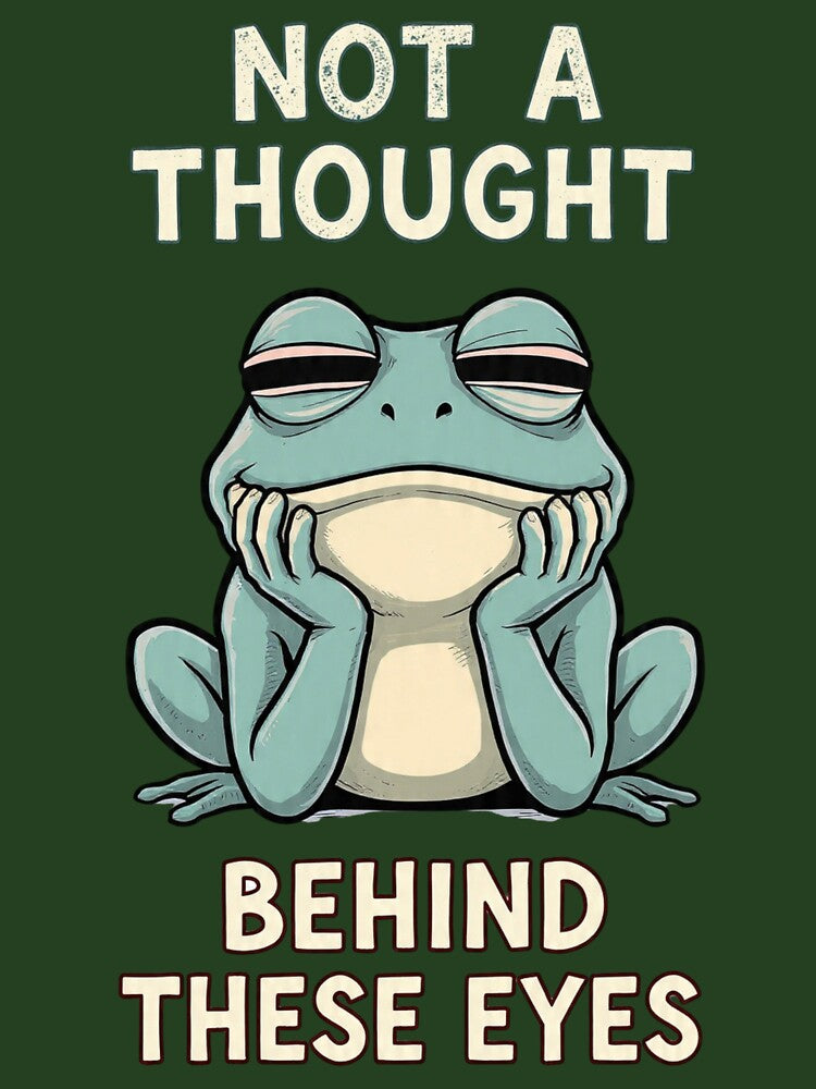 Not A Thought Behind These Eyes Cute Frog by BooDesignStudio