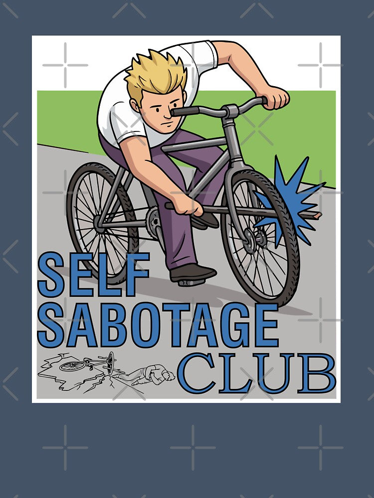 Self Sabotage Club by LuksTEESred
