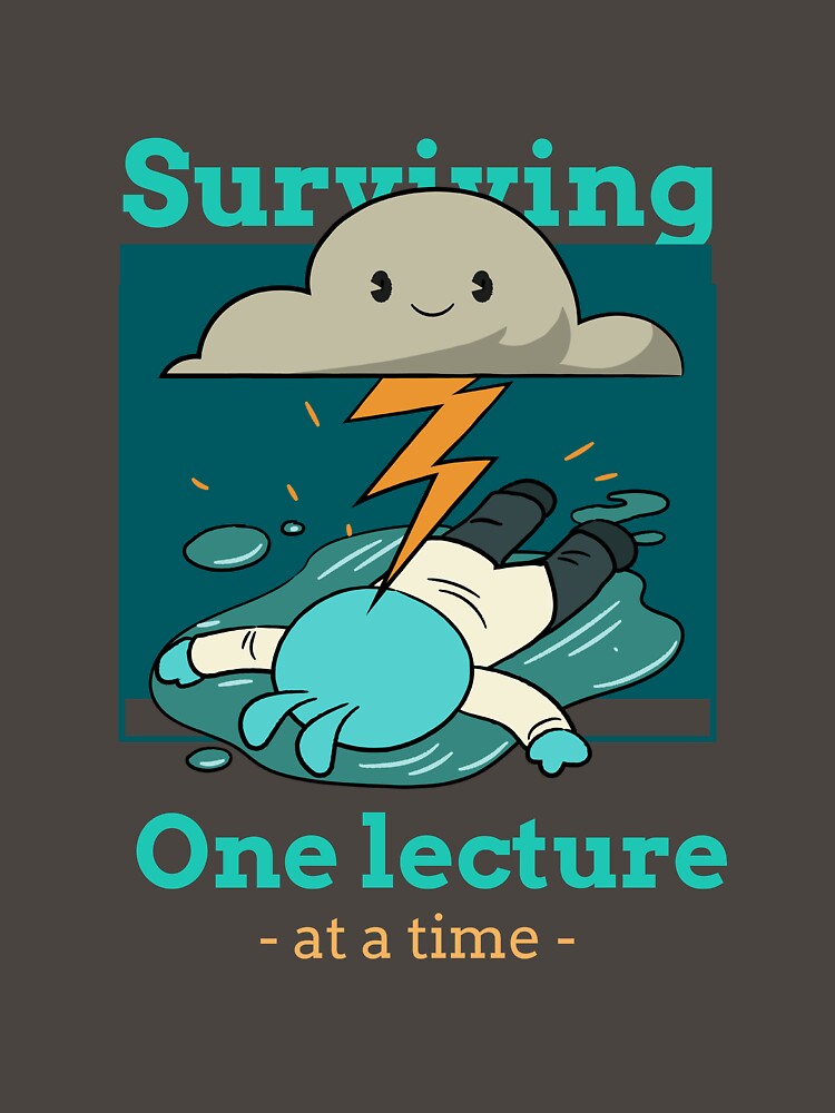Surviving One Lecture At A Time Overworked Nursing Student Shirt by Nourishive