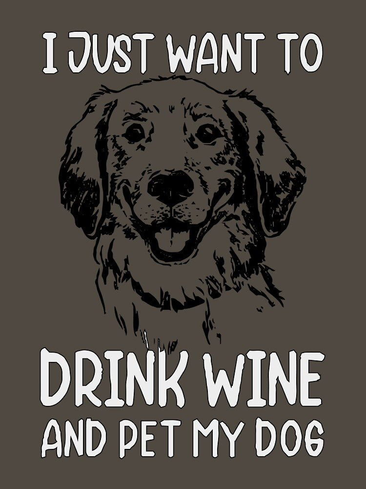 Womens I Just Want to Drink Wine and Pet My Dog Funny Humor Puppy Lover by Fivestars  ⭐⭐⭐⭐⭐