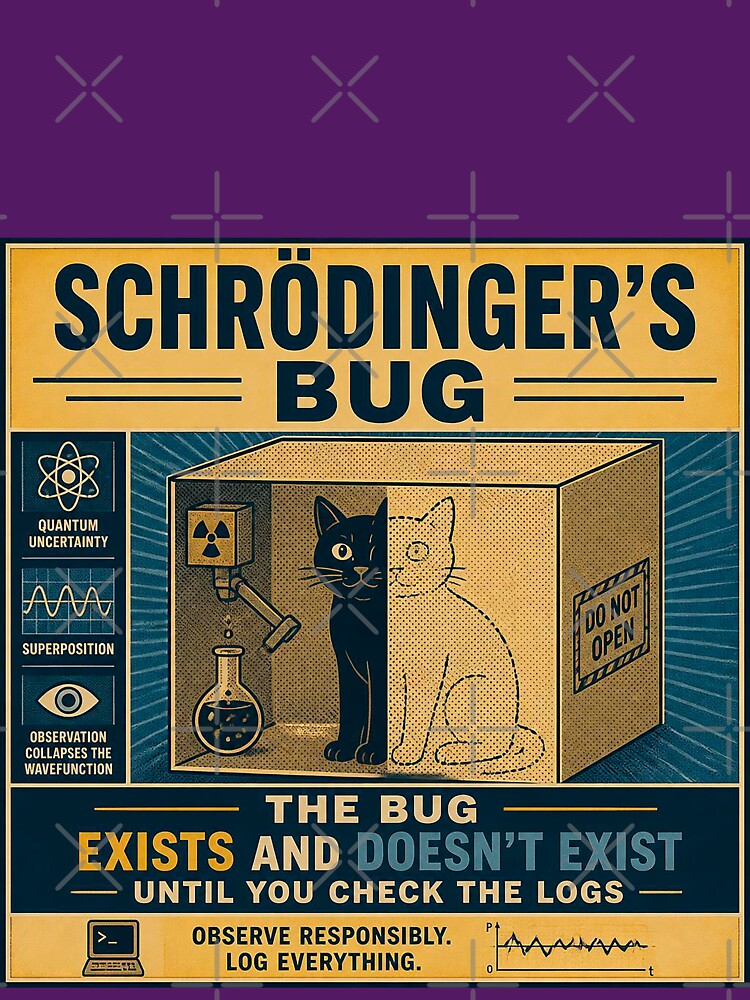 The Bug Exists and Doesn't Exist - Funny Schrodinger Developer Shirt by Geek Tracy Shop