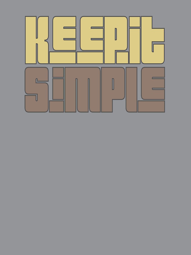 Keep it simple by hitNmiss
