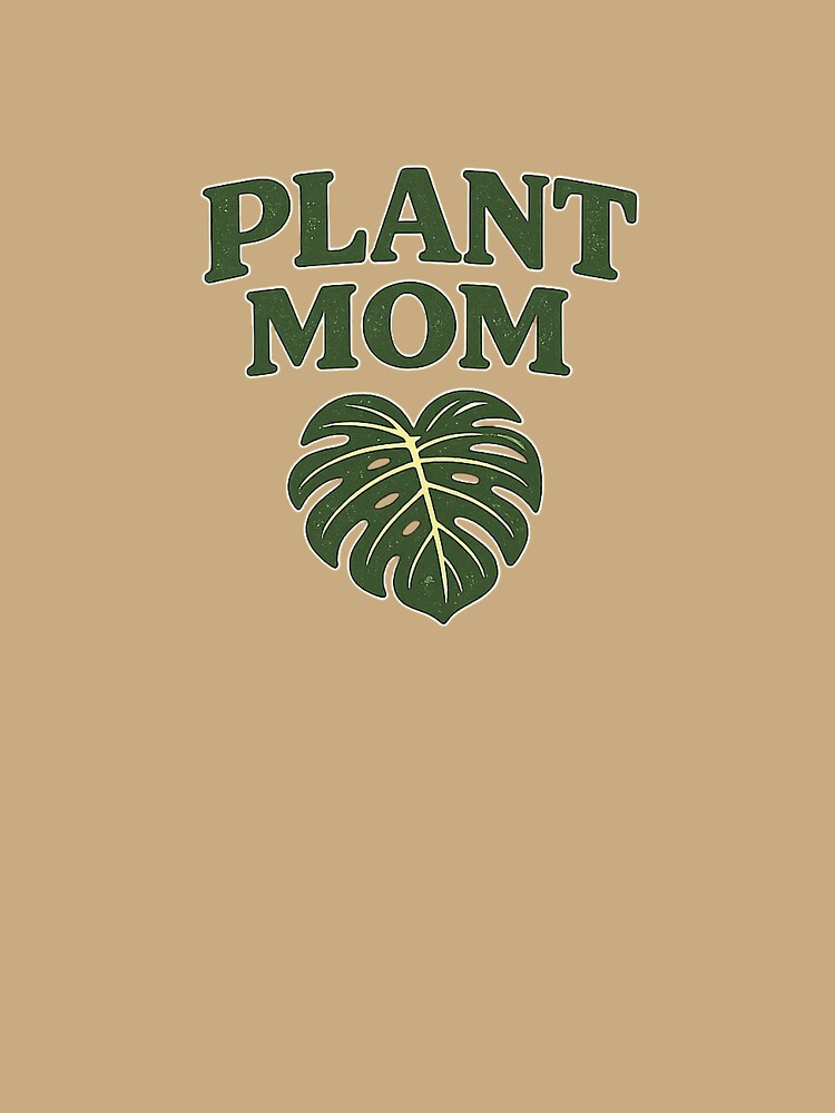 Plant Mom Monstera Leaf Design by EastEndTownie