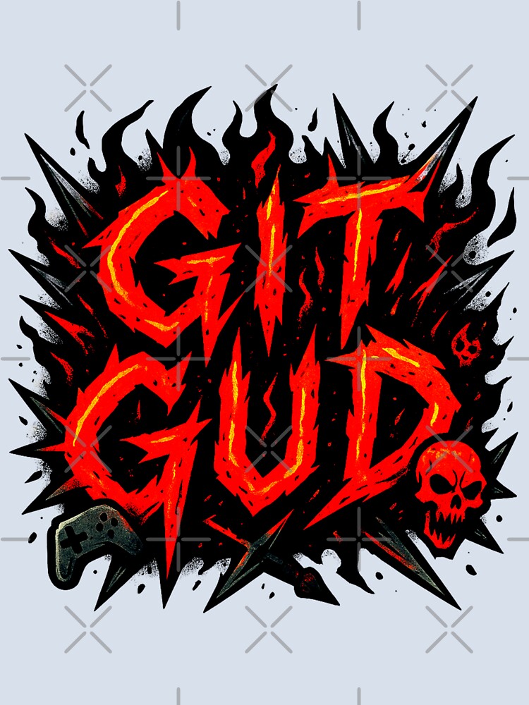 GIT GUD Gaming Design - Hardcore Gamer Motivation by PSInkStudio