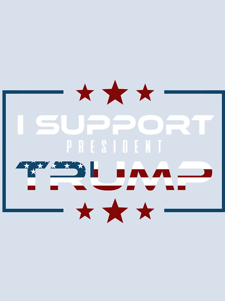 I Support President Trump T-Shirt by AllStarMerch