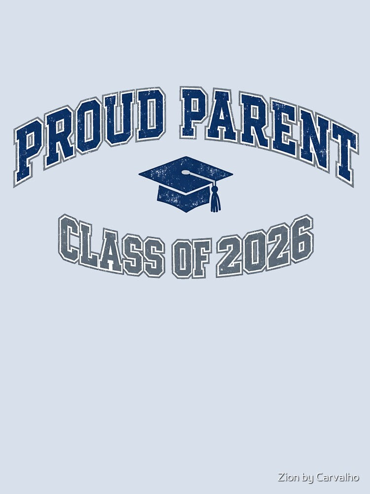 Proud Parent Class of 2026 T-Shirt - Graduation Varsity Design - Senior Parent Gift by Zion by Carvalho