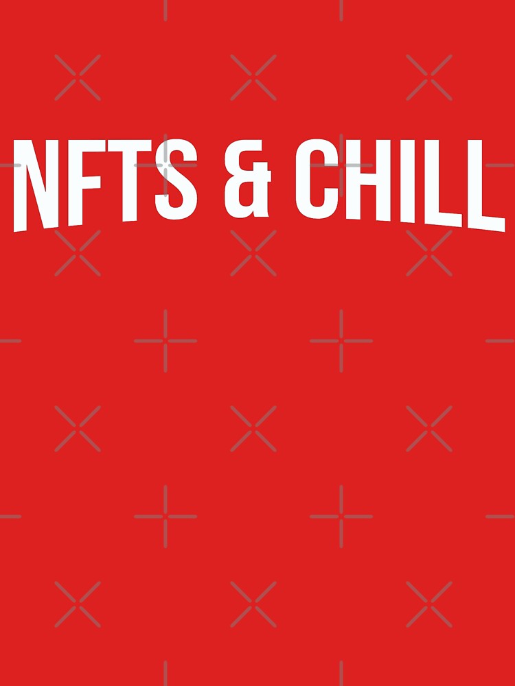 NFTs and Chill by reallyrealnow