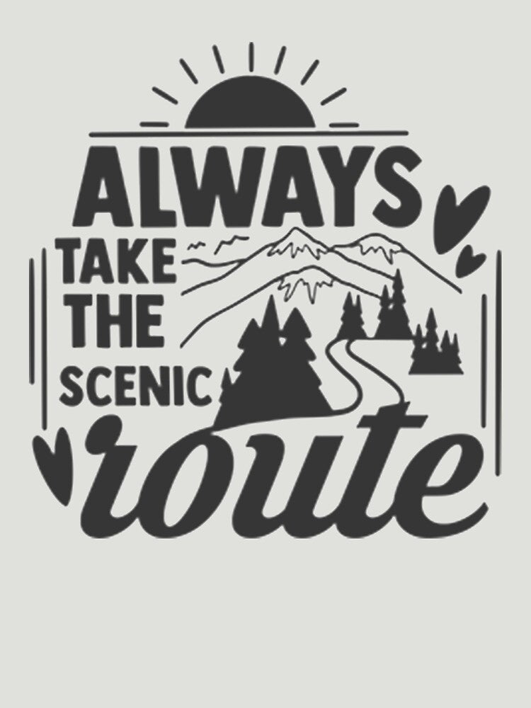 Always take the scenic route by DR-STORE
