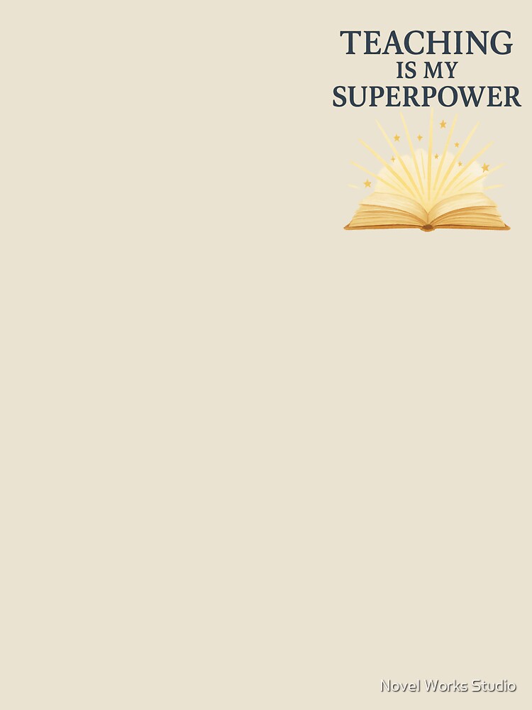 Teaching Is My Superpower – Inspiring Book & Light Des by Novel Works Studio