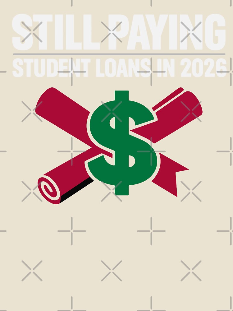 Still Paying Student Loans 2026 by xmoudx