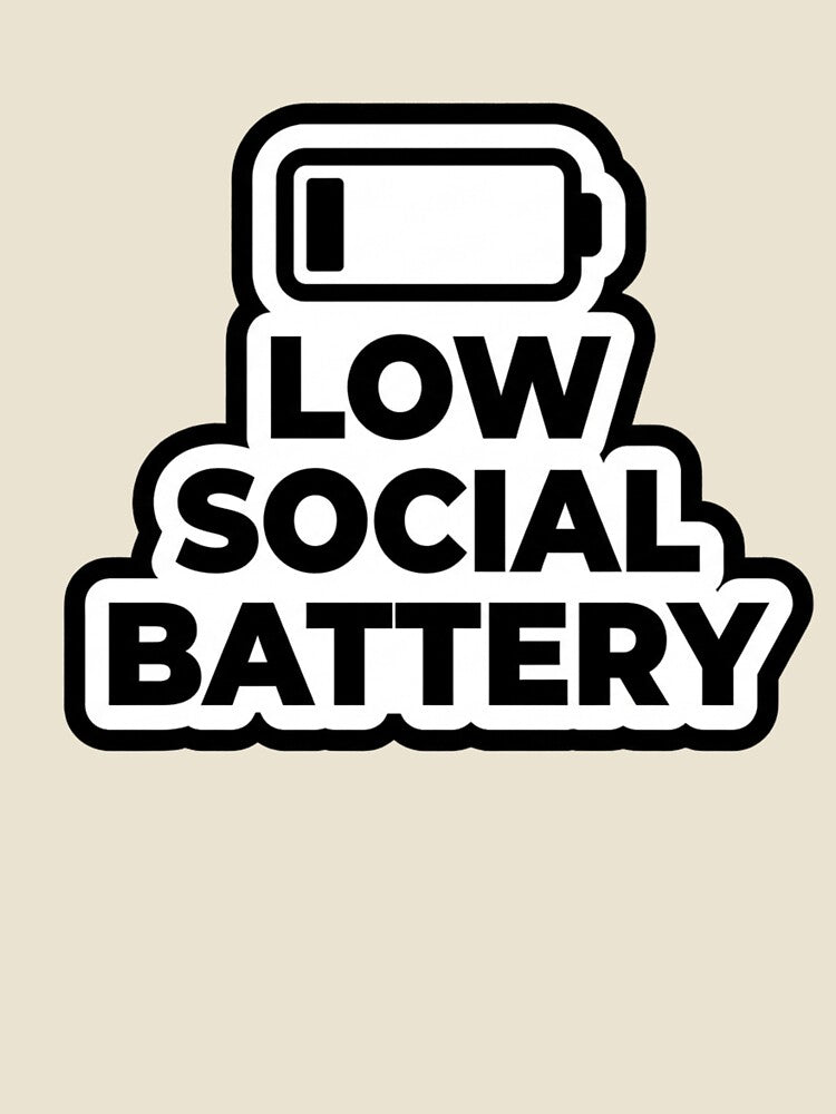 Low Social Battery Funny Introvert Sticker, Anti Social Humor, Relatable Meme Sticker by ajlaaac