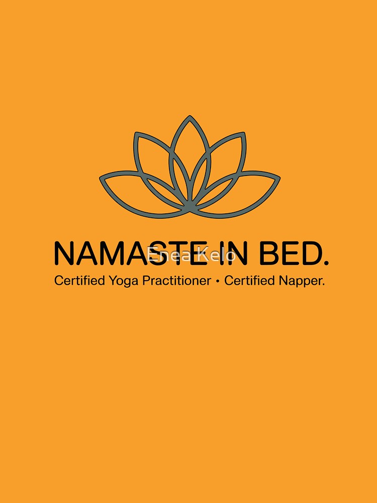 Funny Namaste In Bed Yoga Lotus Flower Napper Quote by Enea Kelo