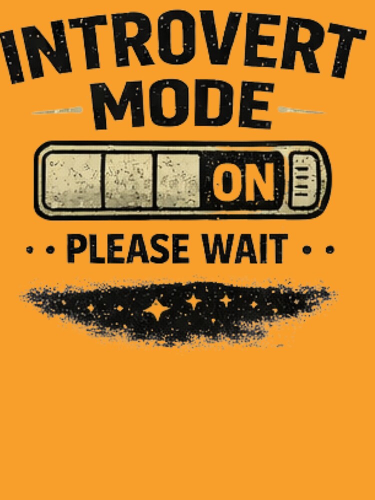 Introvert Mode On Please Wait Shirt – Social Battery Low Funny T-Shirt by sumodesign
