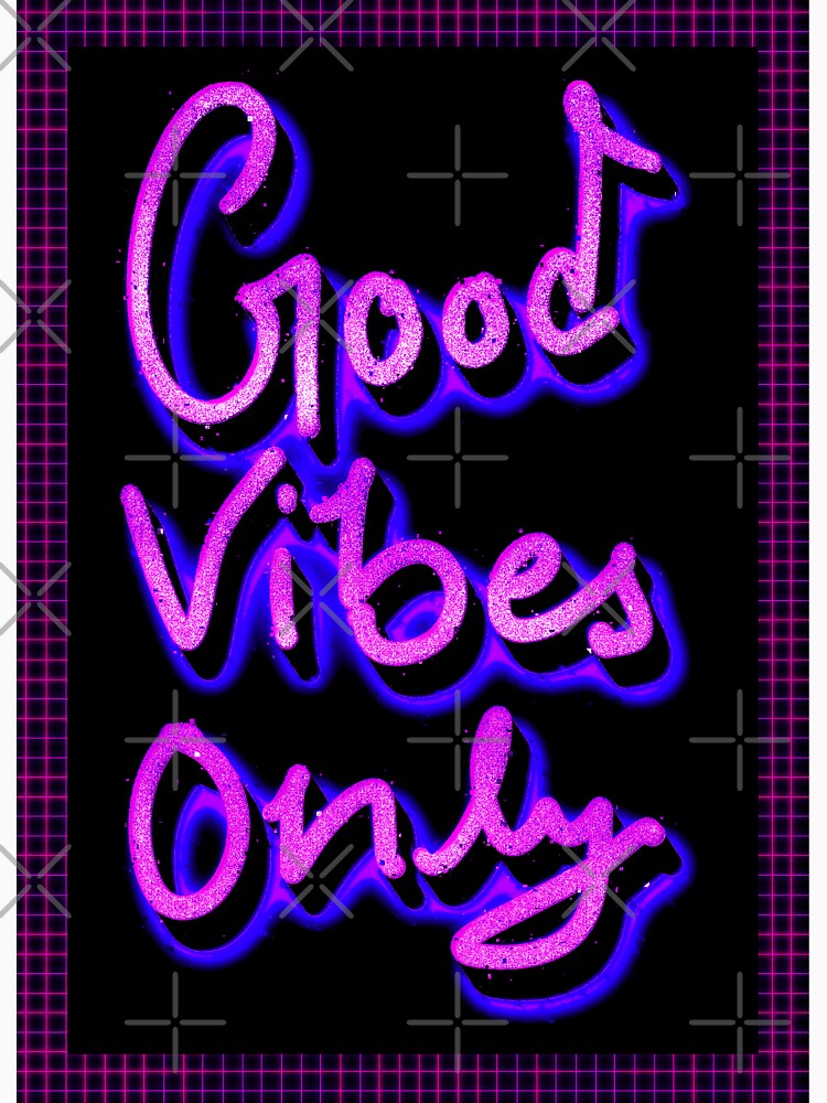 GOOD VIBES ONLY - 3D AND NEON by ak3shay